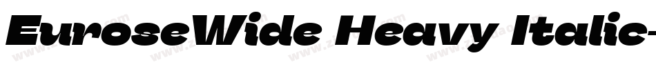 EuroseWide Heavy Italic字体转换